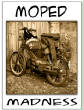 GraphicDesignTWO/MOPEDmadness.jpg